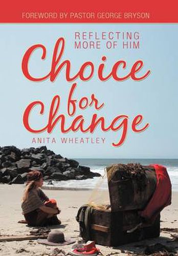 Cover image for Choice for Change: Reflecting More of Him