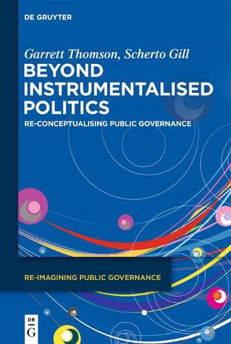 Cover image for Beyond Instrumentalised Politics