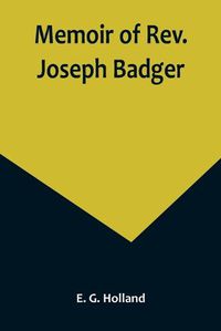 Cover image for Memoir of Rev. Joseph Badger