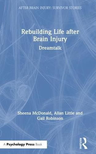 Rebuilding Life after Brain Injury: Dreamtalk