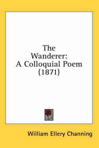 The Wanderer: A Colloquial Poem (1871)