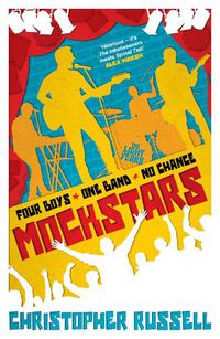 Cover image for Mockstars: Four boys. One band. No chance.