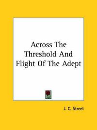 Cover image for Across the Threshold and Flight of the Adept