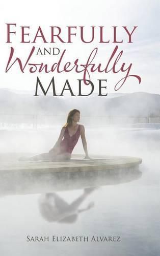 Cover image for Fearfully and Wonderfully Made