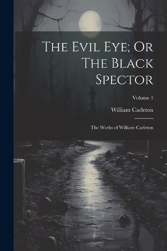 Cover image for The Evil Eye; Or The Black Spector