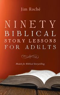 Cover image for Ninety Biblical Story Lessons for Adults