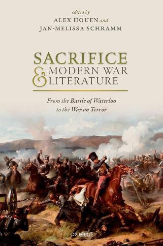 Cover image for Sacrifice and Modern War Literature: The Battle of Waterloo to the War on Terror