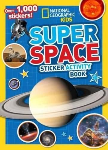 Cover image for National Geographic Kids Super Space Sticker Activity Book: Over 1,000 Stickers!