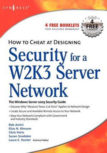 Cover image for How to Cheat at Designing Security for a Windows Server 2003 Network