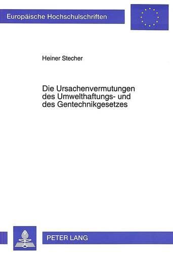 Cover image for Die Ursachenvermutungen Des Umwelthaftungs- Und Des Gentechnikgesetzes