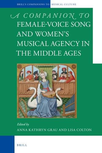Cover image for Female-Voice Song and Women's Musical Agency in the Middle Ages