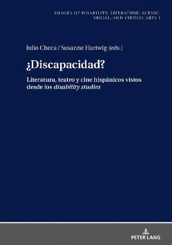 Cover image for ?Discapacidad?: Literatura, Teatro Y Cine Hispanicos Vistos Desde Los Disability Studies