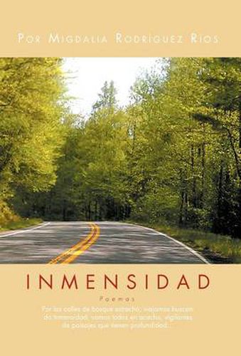 Cover image for Inmensidad: Por Las Calles de Bosque Estrecho, Viajamos Buscando Inmensidad, Vamos Todos En Asecho, Vigilantes de Paisajes Que Tie