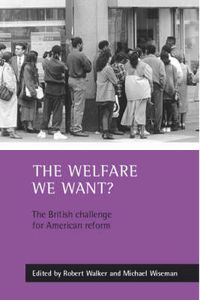 Cover image for The welfare we want?: The British challenge for American reform