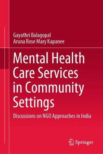 Cover image for Mental Health Care Services in Community Settings: Discussions on NGO Approaches in India