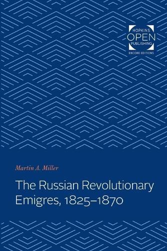 Cover image for The Russian Revolutionary Emigres, 1825-1870