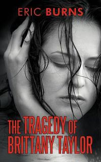 Cover image for The Tragedy of Brittany Taylor