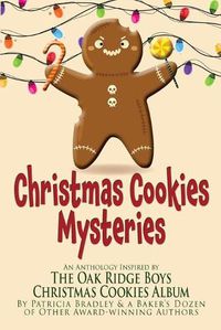 Cover image for Christmas Cookies Mysteries: An Anthology Inspired by The Oak Ridge Boys Christmas Cookies Album
