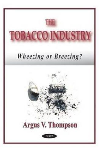 Tobacco Industry: Wheezing or Breezing?