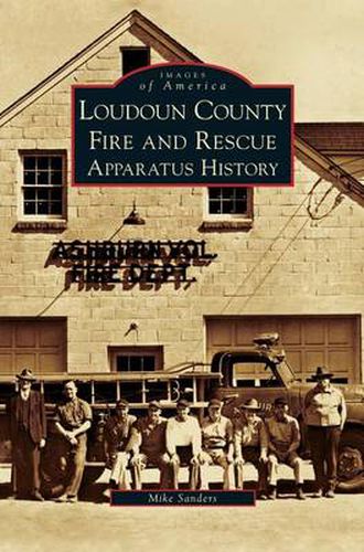 Cover image for Loudoun County Fire and Rescue Apparatus History