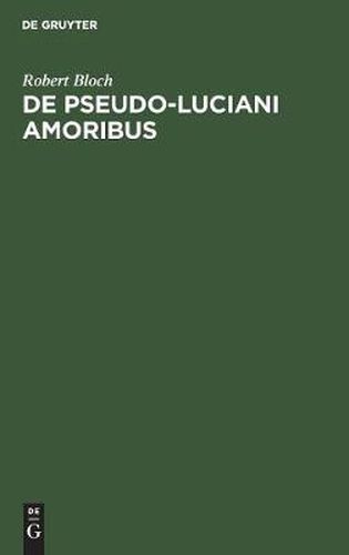 De Pseudo-Luciani Amoribus