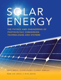 Cover image for Solar Energy: The Physics and Engineering of Photovoltaic Conversion, Technologies and Systems