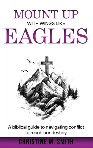 Cover image for Mount Up With Wings Like Eagles