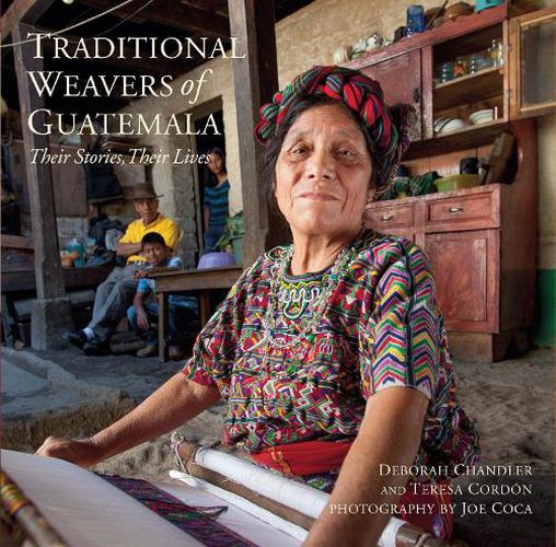 Cover image for Traditional Weavers of Guatemala: Their Stories, Their Lives
