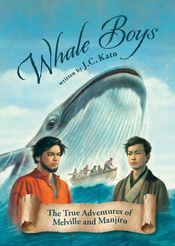 Cover image for Whale Boys: The True Adventures of Melville and Manjiro