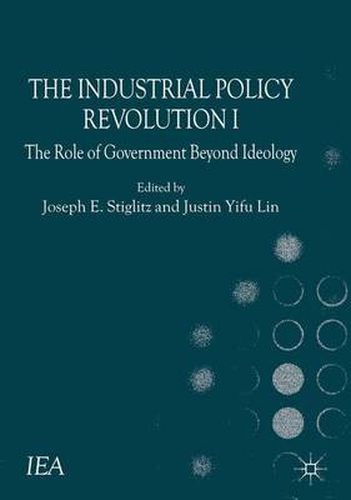 Cover image for The Industrial Policy Revolution I: The Role of Government Beyond Ideology