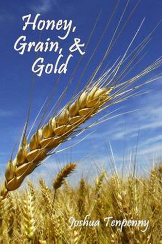 Cover image for Honey, Grain, and Gold