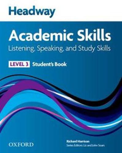 Cover image for Headway Academic Skills: 3: Listening, Speaking, and Study Skills Student's Book with Oxford Online Skills