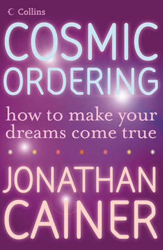 Cover image for Cosmic Ordering: How to Make Your Dreams Come True