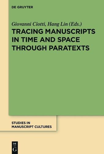 Cover image for Tracing Manuscripts in Time and Space through Paratexts