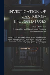 Cover image for Investigation Of Cartridge-inclosed Fuses