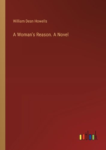 A Woman's Reason. A Novel