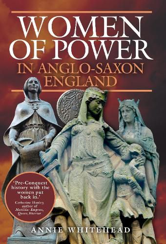 Cover image for Women of Power in Anglo-Saxon England