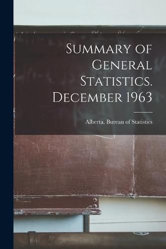 Cover image for Summary of General Statistics. December 1963