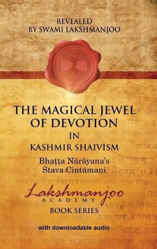 The Magical Jewel of Devotion in Kashmir Shaivism: Bhatta Narayana's Stava Cintamani