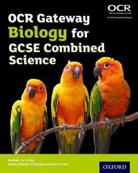 Cover image for OCR Gateway GCSE Biology for Combined Science Student Book