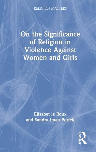 Cover image for On the Significance of Religion in Violence Against Women and Girls