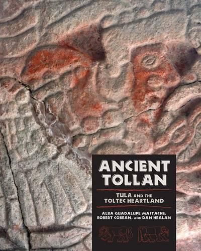 Cover image for Ancient Tollan: Tula and the Toltec Heartland