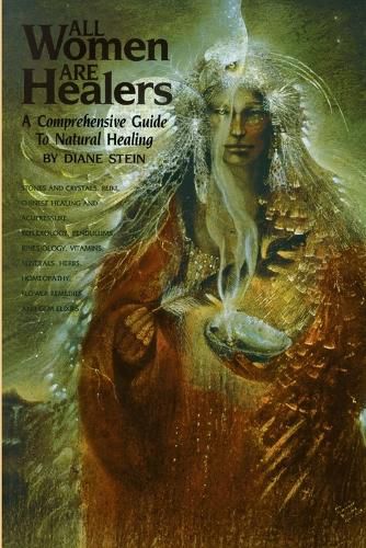 All Women are Healers: Comprehensive Guide to Natural Healing