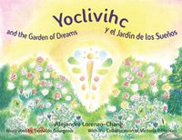 Cover image for Yoclivihc and the Garden of Dreams - Yoclivihc y el Jardin de Suenos