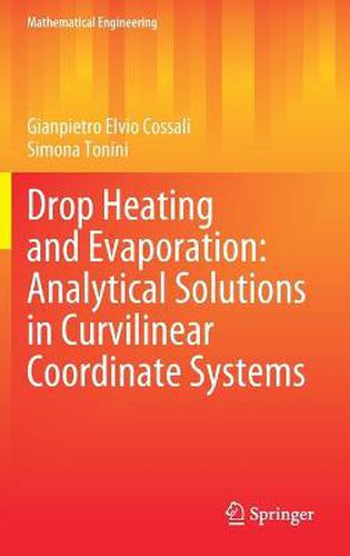 Cover image for Drop Heating and Evaporation: Analytical Solutions in Curvilinear Coordinate Systems