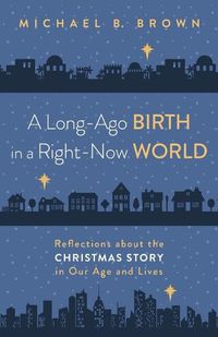 Cover image for A Long-Ago Birth in a Right-Now World