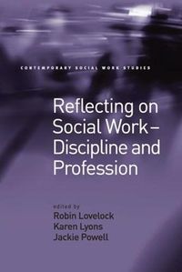 Cover image for Reflecting on Social Work - Discipline and Profession