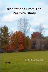 Cover image for Meditations From The Pastor's Study