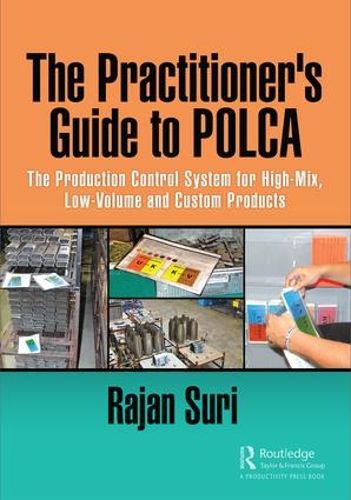 Cover image for The Practitioner's Guide to POLCA: The Production Control System for High-Mix, Low-Volume and Custom Products