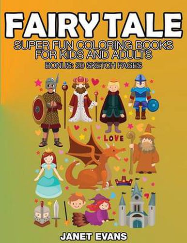 Cover image for Fairy Tale: Super Fun Coloring Books for Kids and Adults (Bonus: 20 Sketch Pages)